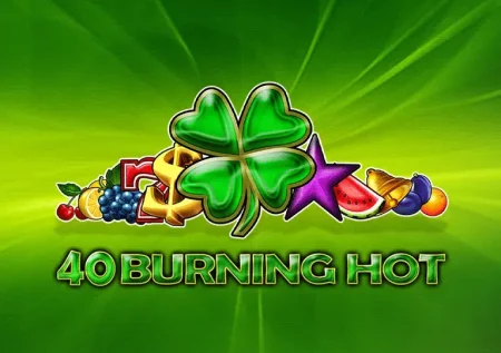 40 Burning Hot Demo