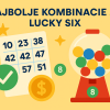 Najbolje Kombinacije za Lucky Six