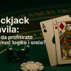 Blackjack Pravila: Kako da profitirate uz pomoć logike i sreće?